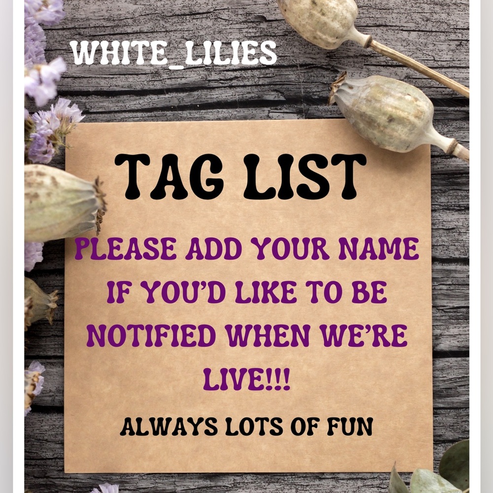 💐🌺💐PLEASE ADD YOUR NAME IF YOU WOULD LIKE TO BE TAGGED WHEN WE GO LIVE💐🌺💐